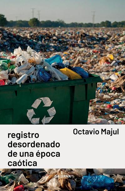 Registro desordenado de una época caótica