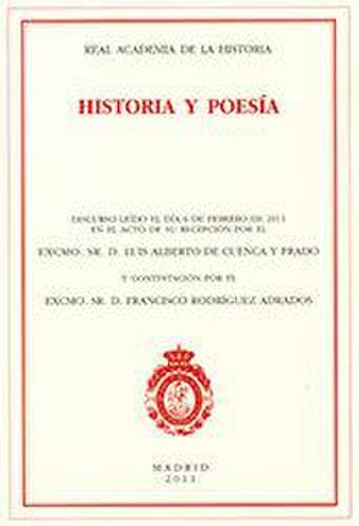 Historia y poesía : discurso de ingreso en la Real Academia de la Historia