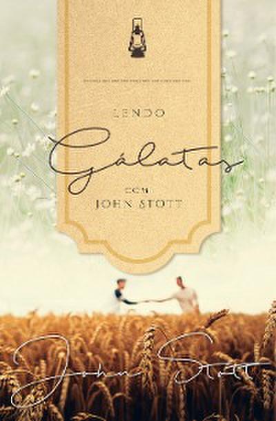 Lendo Gálatas com John Stott
