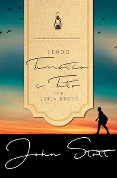 Lendo Timóteo e Tito com John Stott