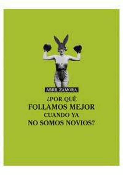 ¿Por qué follamos mejor cuando ya no somos novios?