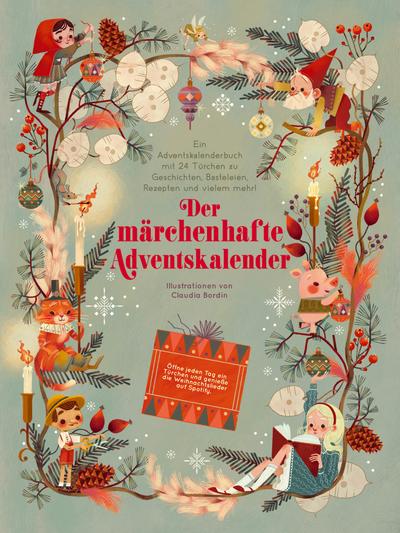Der märchenhafte Adventskalender. Ein Adventskalenderbuch