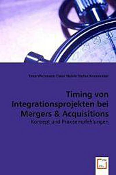 Timing von Integrationsprojekten bei Mergers & Acquisitions