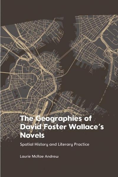 Geographies of David Foster Wallace’s Novels