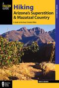 Hiking Arizona’s Superstition and Mazatzal Country