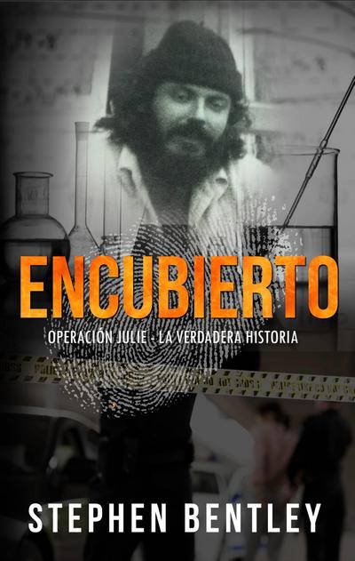 Encubierto;  Operación Julie - La Verdadera Historia