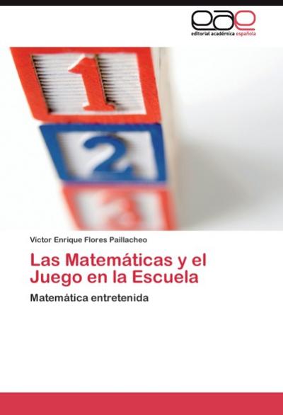 Las Matemáticas y el Juego en la Escuela