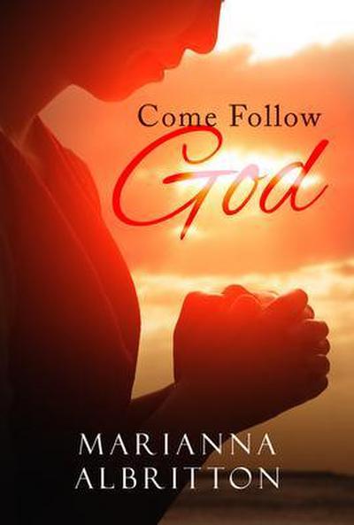 Come Follow God