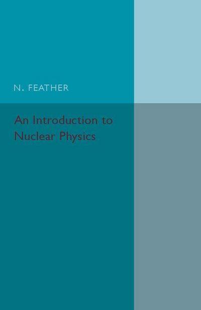 An Introduction to Nuclear Physics