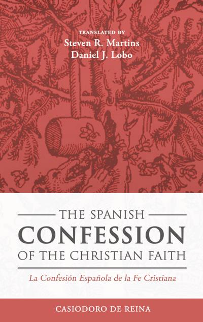The Spanish Confession of the Christian Faith