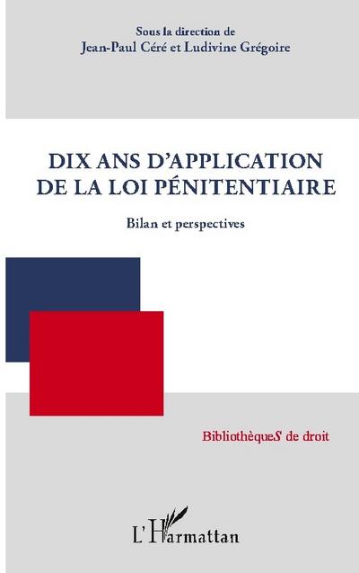 Dix ans d’application de la loi pénitentiaire