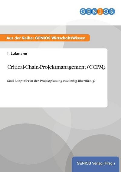 Critical-Chain-Projektmanagement (CCPM)