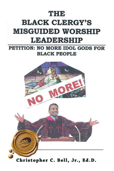The Black Clergy’s Misguided Worship Leadership