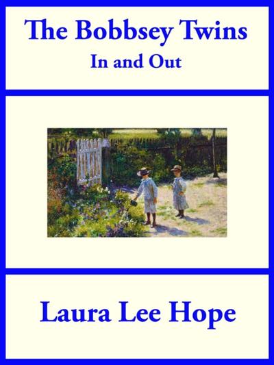 The Bobbsey Twins In and Out