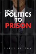 From Politics To Prison