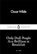Only Dull People Are Brilliant at Breakfast