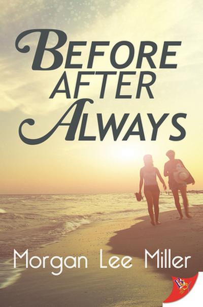 Before. After. Always.