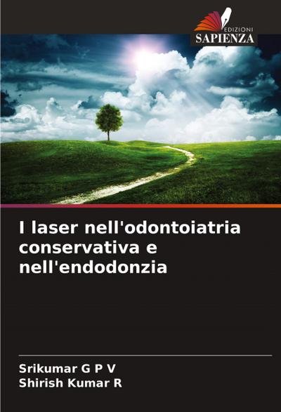 I laser nell’odontoiatria conservativa e nell’endodonzia