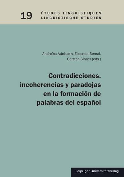 Contradicciones, incoherencias y paradojas en la formación de palabras del español