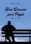 Una donna per papà (l’amore non ha età)