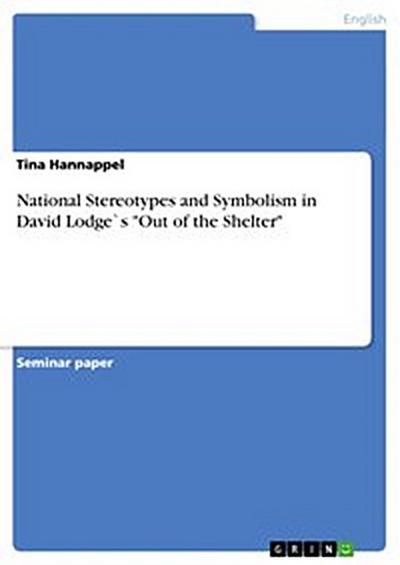 National Stereotypes and Symbolism in David Lodge`s "Out of the Shelter"
