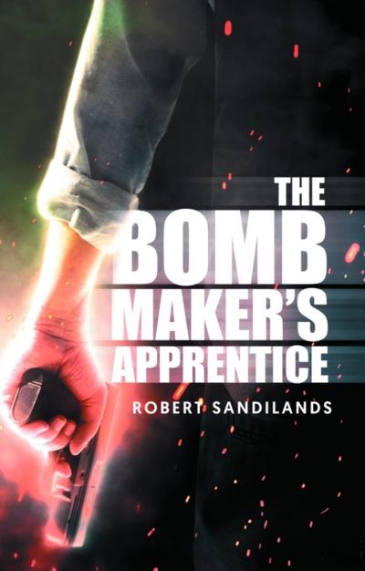The Bomb Maker’s Apprentice