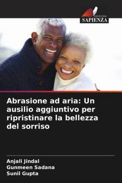Abrasione ad aria: Un ausilio aggiuntivo per ripristinare la bellezza del sorriso