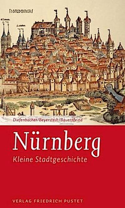 Nürnberg - Kleine Stadtgeschichte