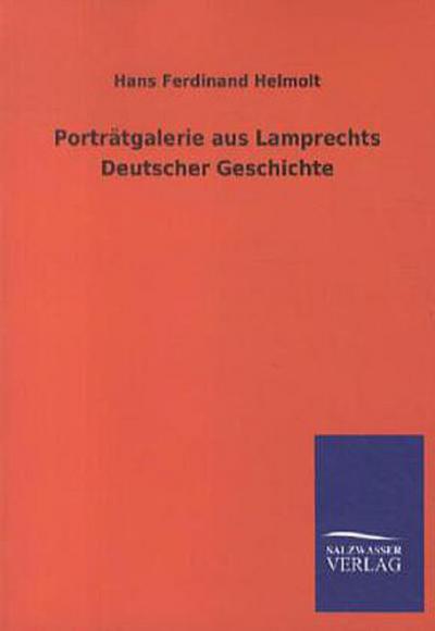 Porträtgalerie aus Lamprechts Deutscher Geschichte