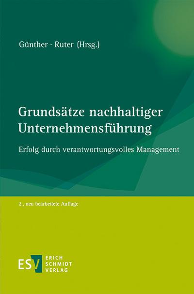 Grundsätze nachhaltiger Unternehmensführung: Erfolg durch verantwortungsvolles Management