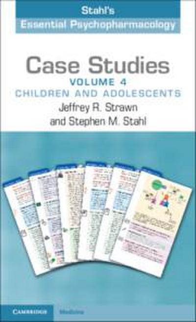Case Studies: Stahl’s Essential Psychopharmacology: Volume 4