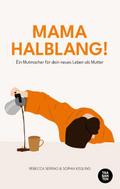 MAMA HALBLANG!