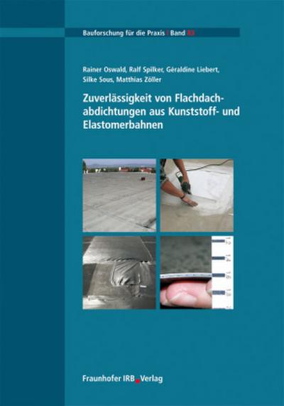 Zuverlässigkeit von Flachdachabdichtungen aus Kunststoff- und Elastomerbahnen.