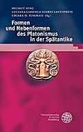 Formen und Nebenformen des Platonismus in der Spät