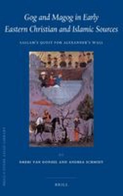 Gog and Magog in Early Eastern Christian and Islamic Sources