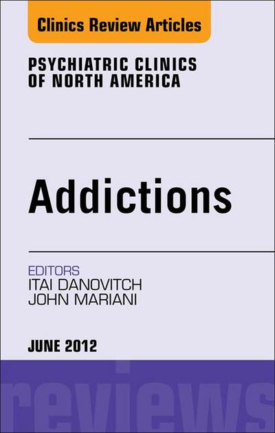 Addiction, An Issue of Psychiatric Clinics