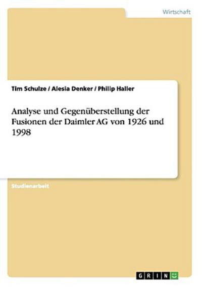 Analyse und Gegenüberstellung der Fusionen der Daimler AG von 1926 und 1998