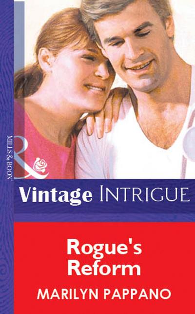 Rogue’s Reform (Mills & Boon Vintage Intrigue)