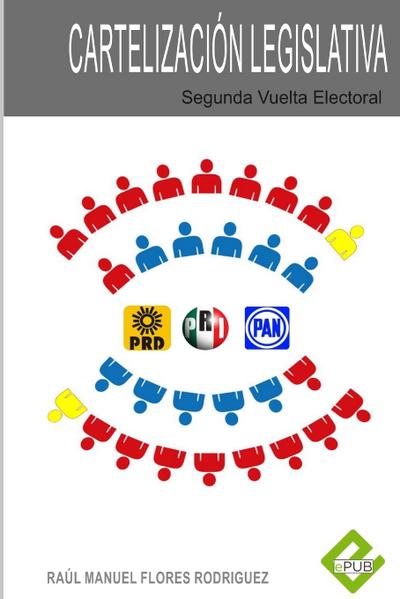 La cartelización Legislativa Segunda Vuelta