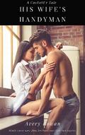 His Wife’s Handyman