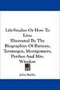 Life-Studies or How to Live
