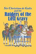 Sir Christian de Galis and the Raiders of the Lost Gravy