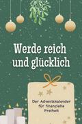 Werde reich und glücklich