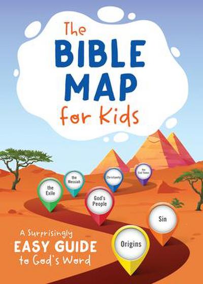The Bible Map for Kids: A Surprisingly Easy Guide to God’s Word