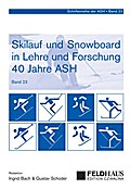 Skilauf und Snowboard in Lehre und Forschung - 40 