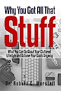Why You Got All That Stuff (Make Yourself Great Again Library, #18)