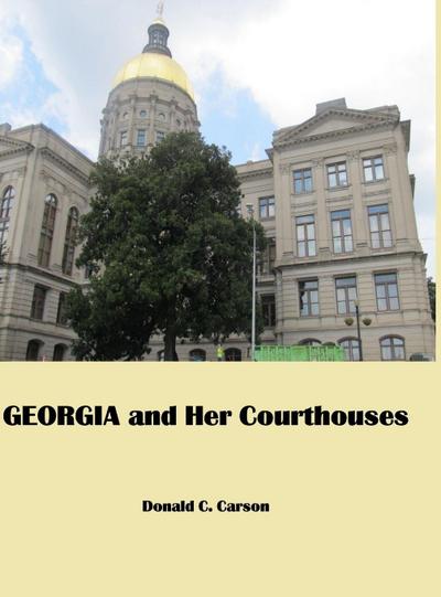 Georgia & Her Courthouses