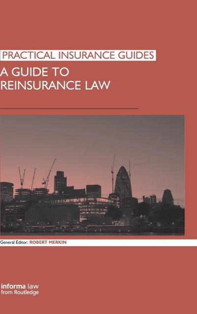 A Guide to Reinsurance Law