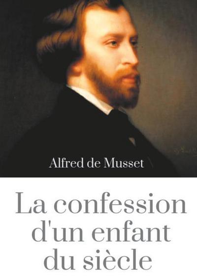 La Confession d’un enfant du siècle