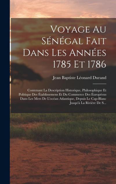 Voyage Au Sénégal Fait Dans Les Années 1785 Et 1786